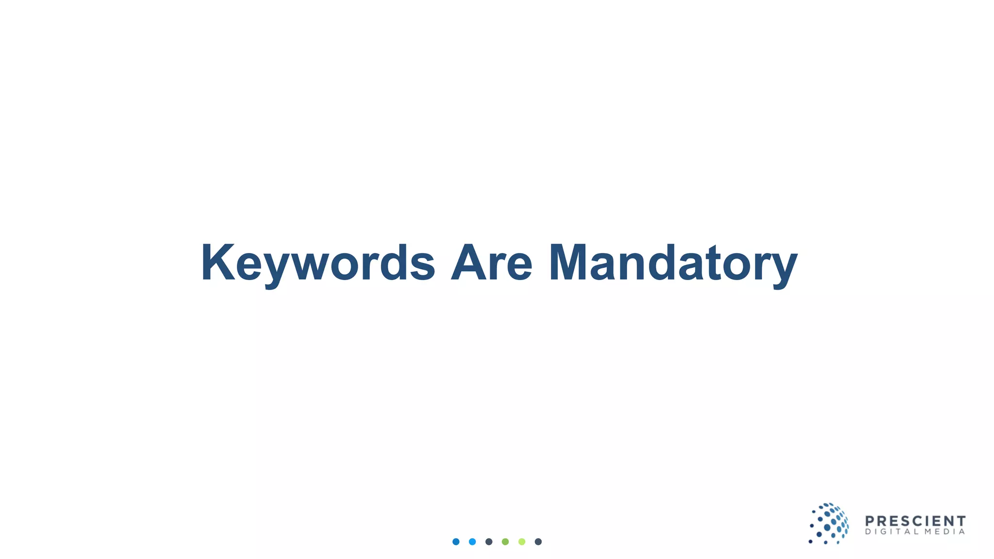 Keywords Are Mandatory
 