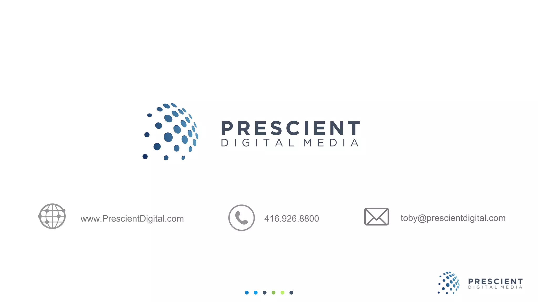 www.PrescientDigital.com 416.926.8800 toby@prescientdigital.com
 