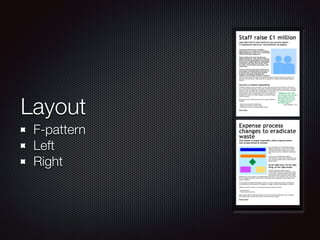 Layout
F-pattern
Left
Right
 