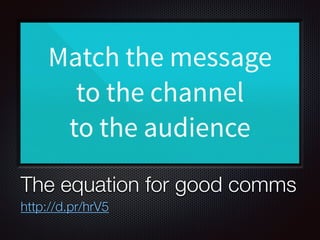 Text
The equation for good comms
http://d.pr/hrV5
 