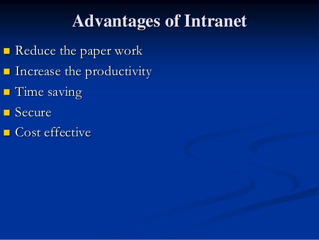 Advantages of extranet Advantages of extranet