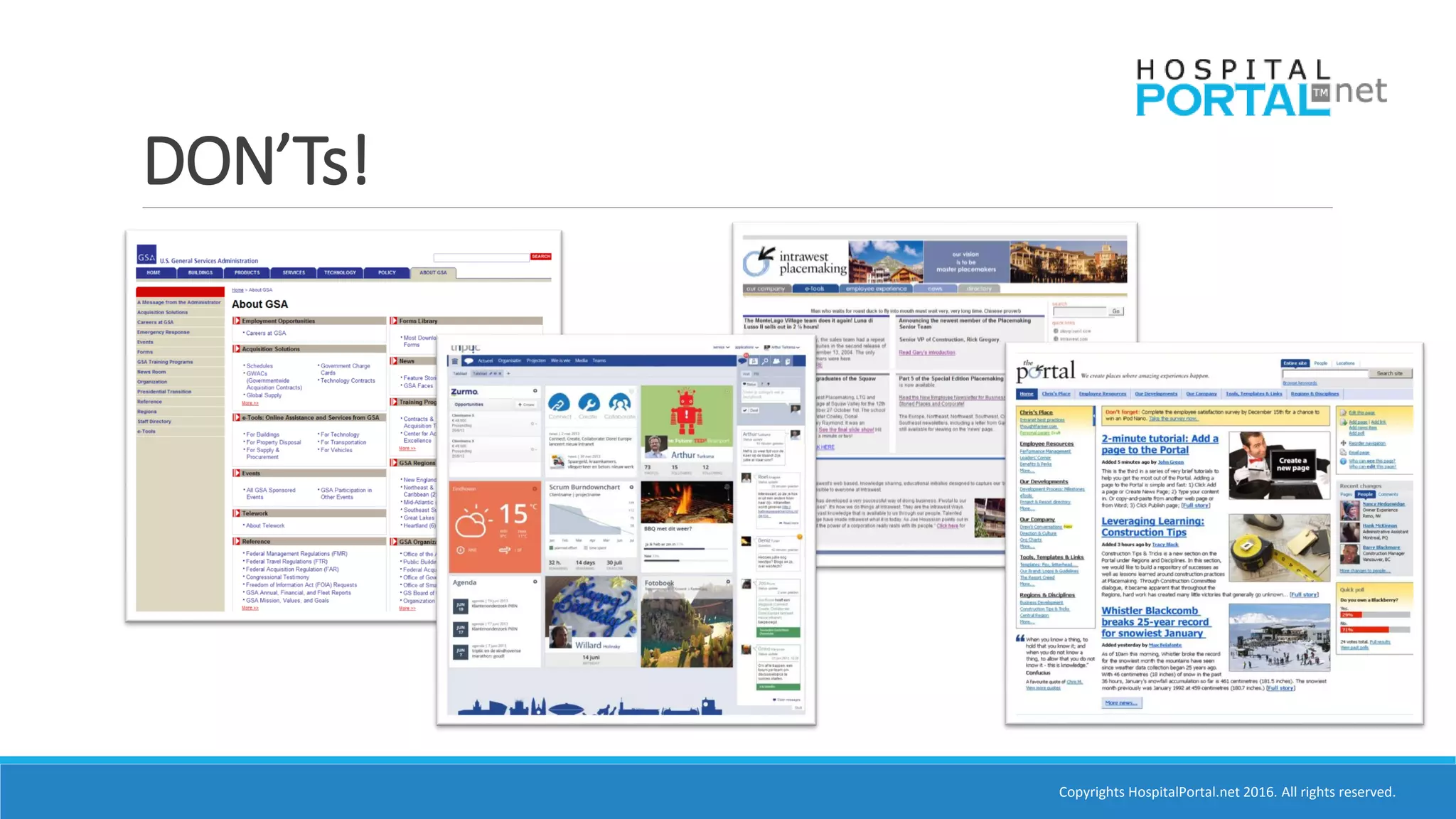 Copyrights HospitalPortal.net 2016. All rights reserved.
DON’Ts!
 
