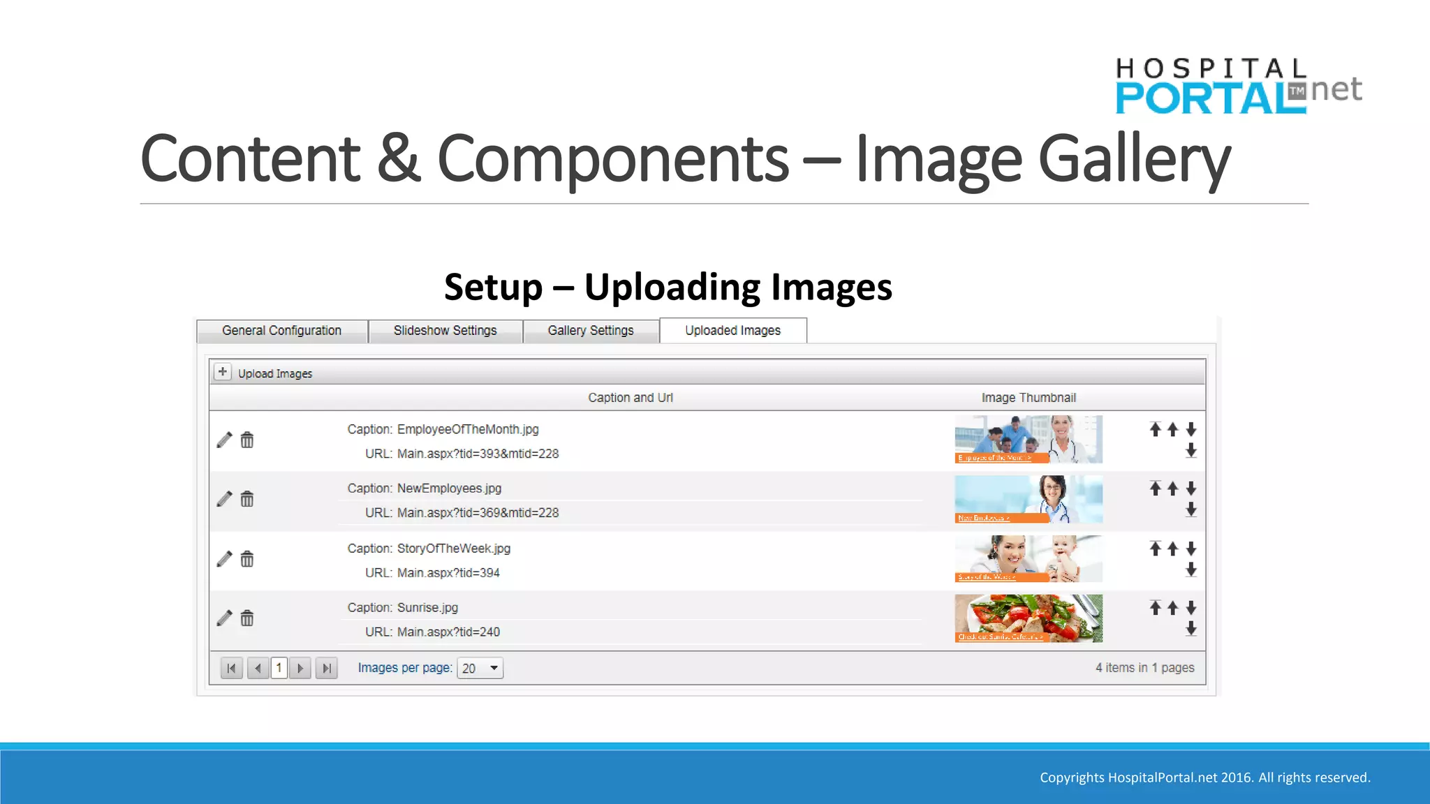 Copyrights HospitalPortal.net 2016. All rights reserved.
Content & Components – Image Gallery
Setup – Uploading Images
 
