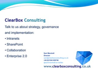 The Benefits TreeSingle identityAll employees see same msg.Corp-Wide CommsSingle CMSEmployee engagement“One” OrganisationLess churn2-way comms channelSocial mediaProject SpacesSingle place to collaborateFlexible project resourcingBest people on a taskCustomer satisfactionTime savingsResponse times fasterFewer outagesBetter stock controlQuicker access to dataERP DashboardStrategic GoalsBenefitOutcomeDeliversFeature