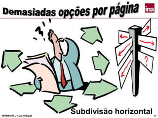 INTRANET / Luís Vidigal 48
Subdivisão horizontal
 