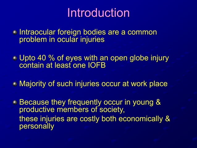 Intraocular foreign bodies - AJAY DUDANI | PPT | Death, Injury, or ...