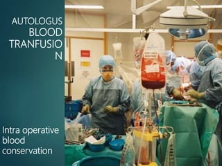 Intra Operative Blood Conservation