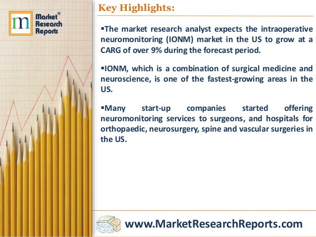 ionm market in the us Dublin , march 22, 2018 /prnewswire/ -- the intraoperative neuromonitoring market in the us 2018-2022 report has been added to researchandmarketscom's offering. ionm market in the us Dublin , march 22, 2018 /prnewswire/ -- the intraoperative neuromonitoring market in the us 2018-2022 report has been added to researchandmarketscom's offering.