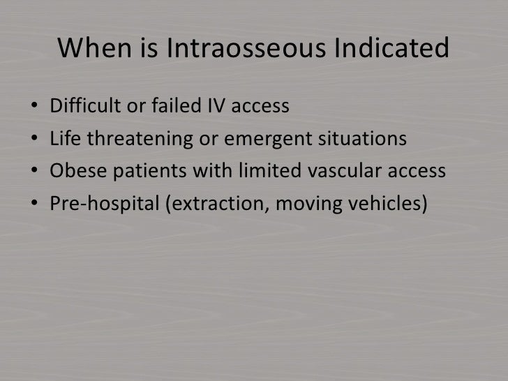 Intraosseous