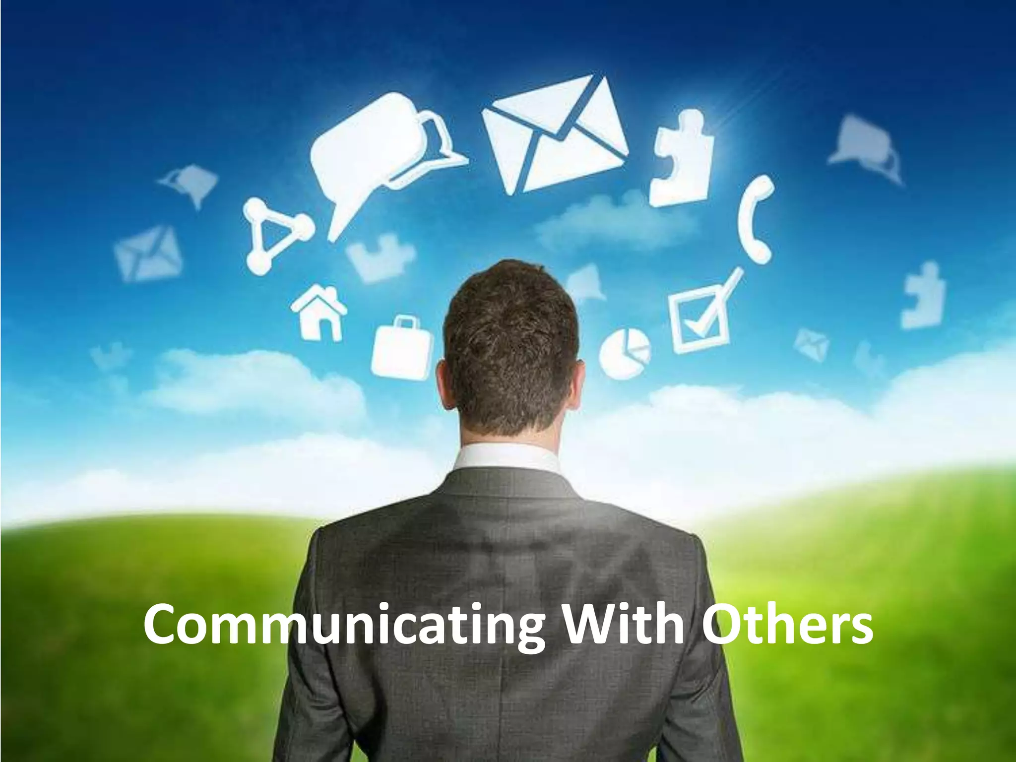 Communicating With Others
 