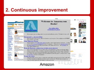 2. Continuous improvement
Amazon
 