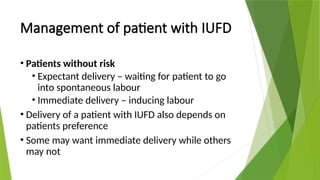 Intrauterine Fetal Death obstetrics and gynaecology | PPTX