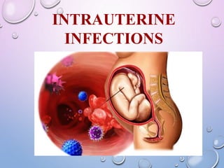 INTRAUTERINE
INFECTIONS
 