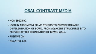 CONTRAST MEDIA RELATED TO SPECIFIC CLINICAL
AREAS
• RENAL TRACT
THERE IS NO DOUBT THAT HIGH DOSES OF CONTRAST MEDIA IMPAIR...