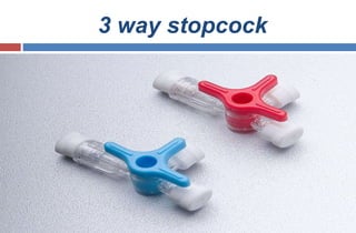 3 way stopcock
 