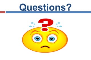 Questions?
 