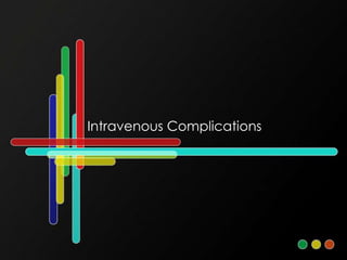 Intravenous Complications 