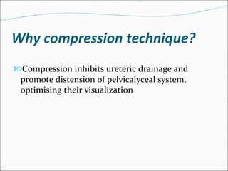 Compression Band Racket Ivu Intravenous urography (IVU) by Dr Bishnu Khatiwada, Conventional IVU ...