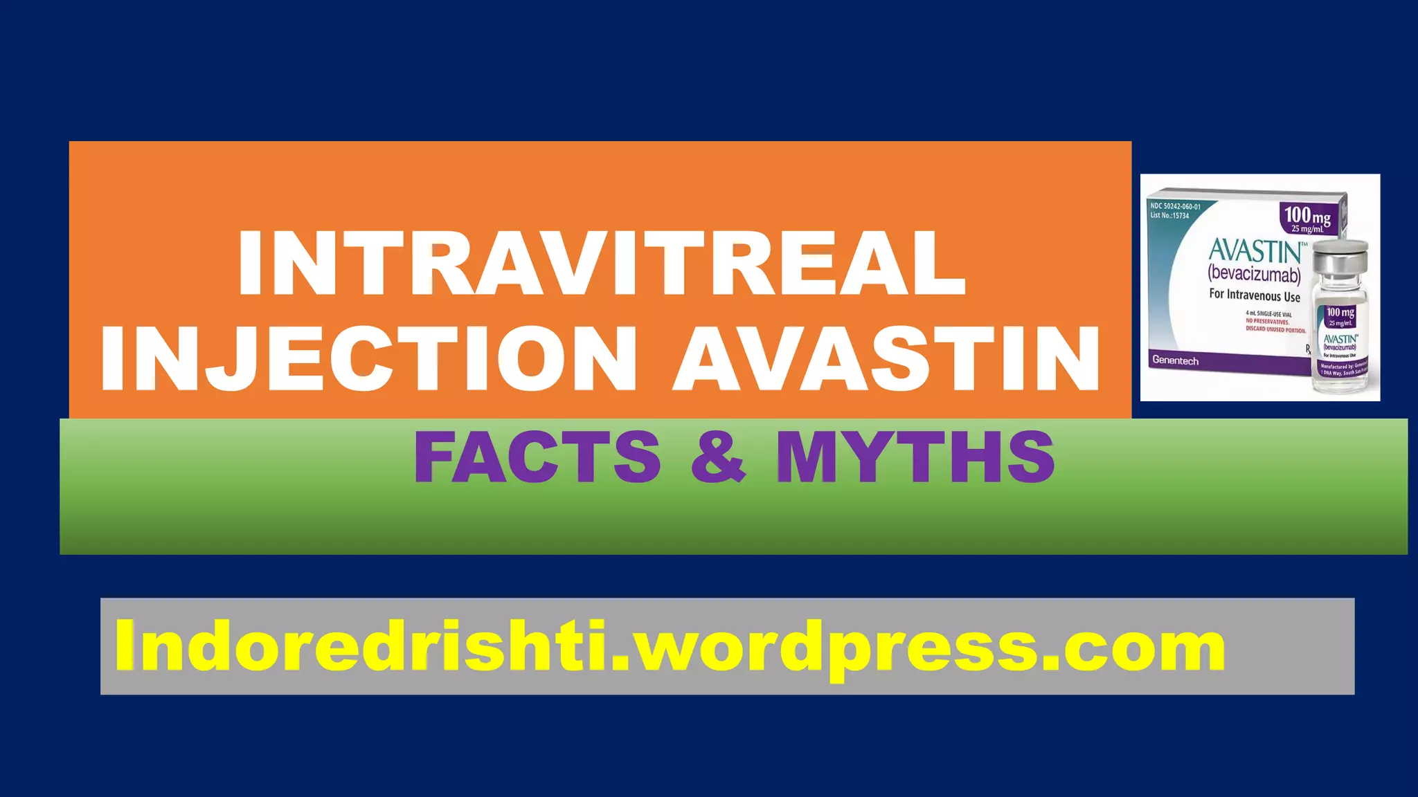 Intravitreal injection avastin facts and myths | PPTX