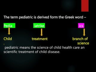 INTRODUCTION PEDIATRICS | PPTX