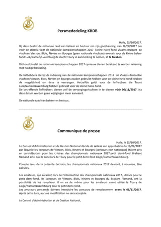 Persmededeling KBDB
Halle, 25/10/2017.
Bij deze beslist de nationale raad van beheer en bestuur om zijn goedkeuring van 16...