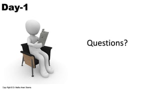 Day-1
Questions?
 