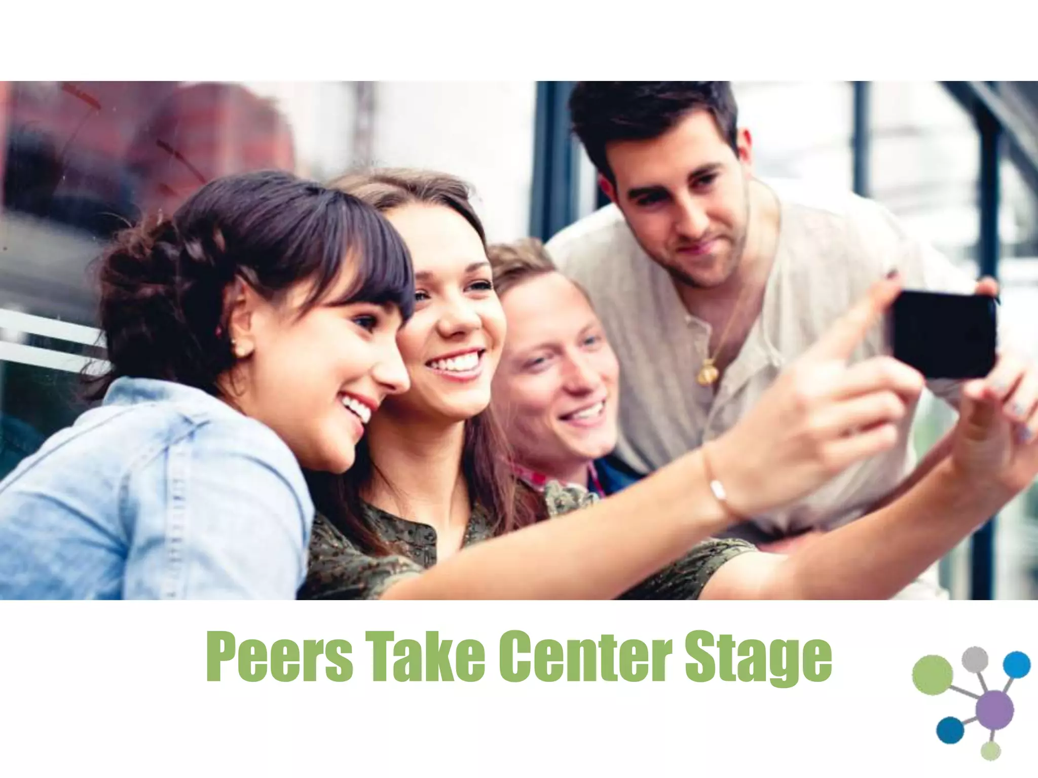 Peers Take Center Stage 
 