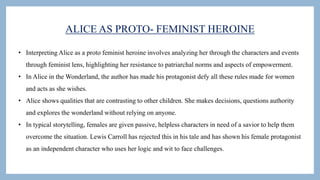 Intrepreting Alice as proto feminist heroine | PPTX