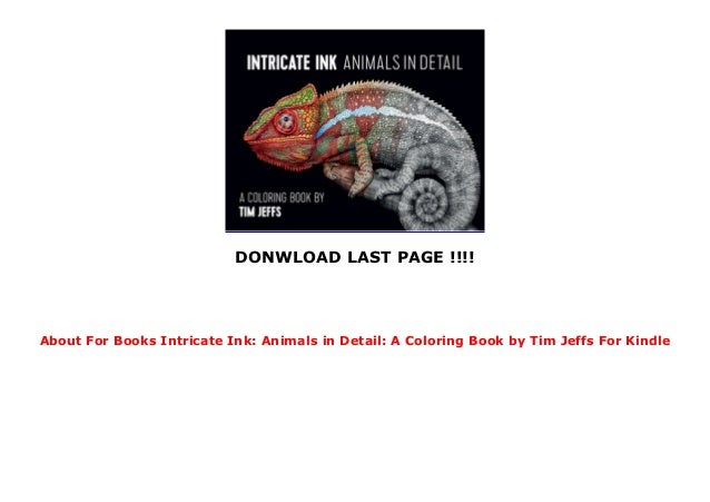Download About For Books Intricate Ink Animals In Detail A Coloring Book By
