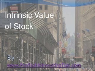 Intrinsic Value
of Stock

 