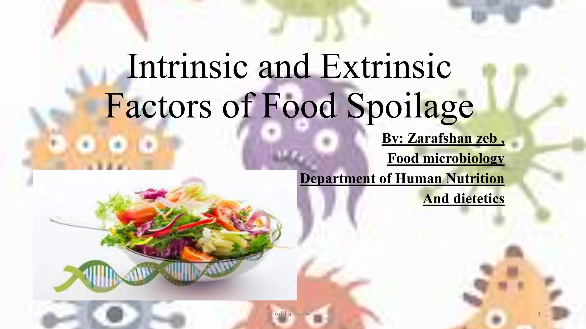 Intrinsic and extrinsic factors of food spoilage pptx