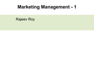 Marketing Management - 1 ,[object Object]