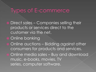 1999 – PayPal launched, allowing safe and secure financial transactions to be carried out over the internet.E-Commerce - TodayAlmost all national and international companies offer E-commerce.