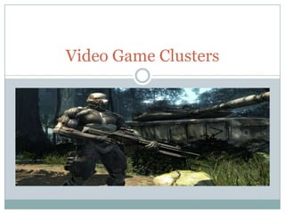 Video Game Clusters 