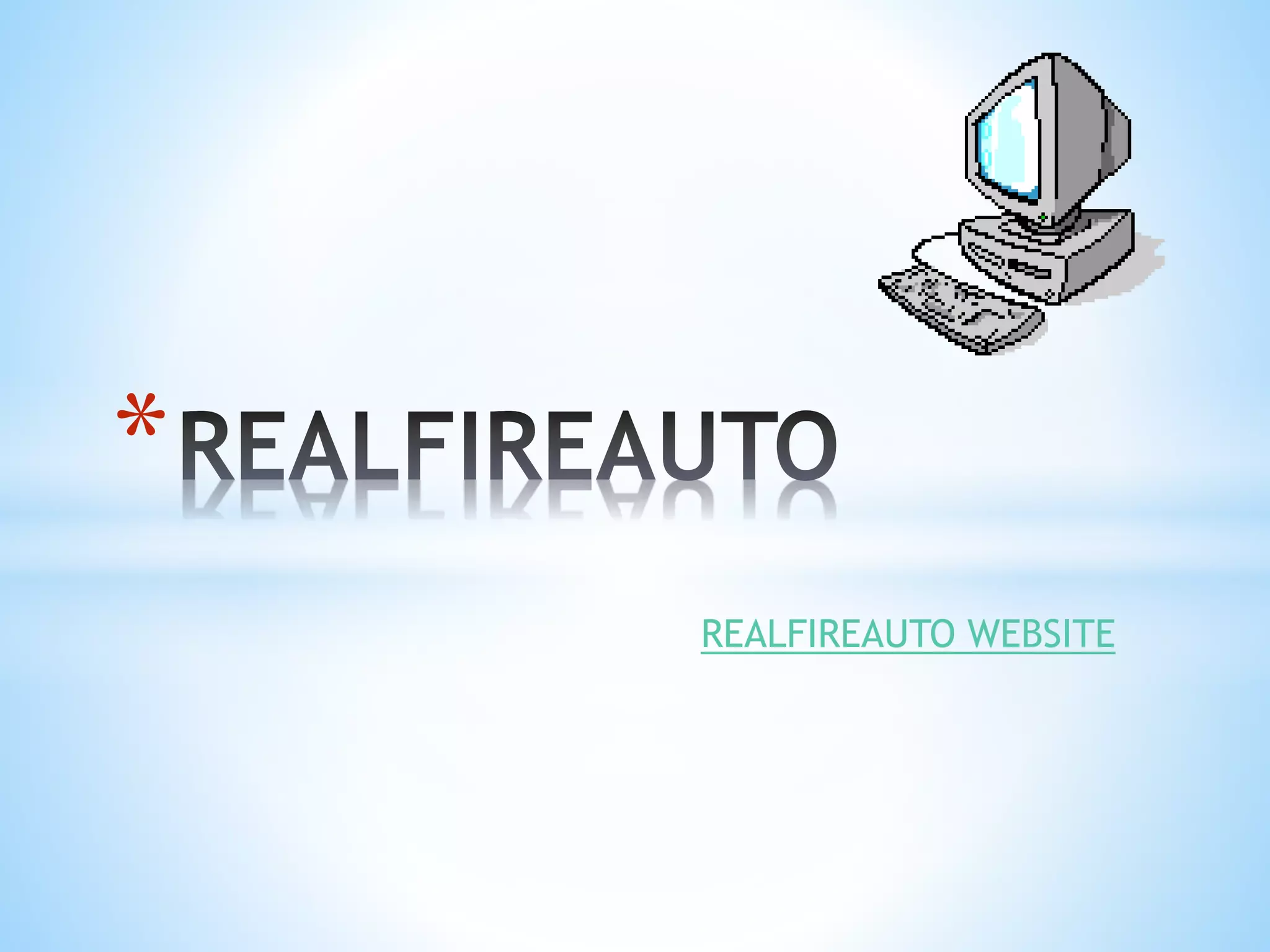 REALFIREAUTO WEBSITE
*