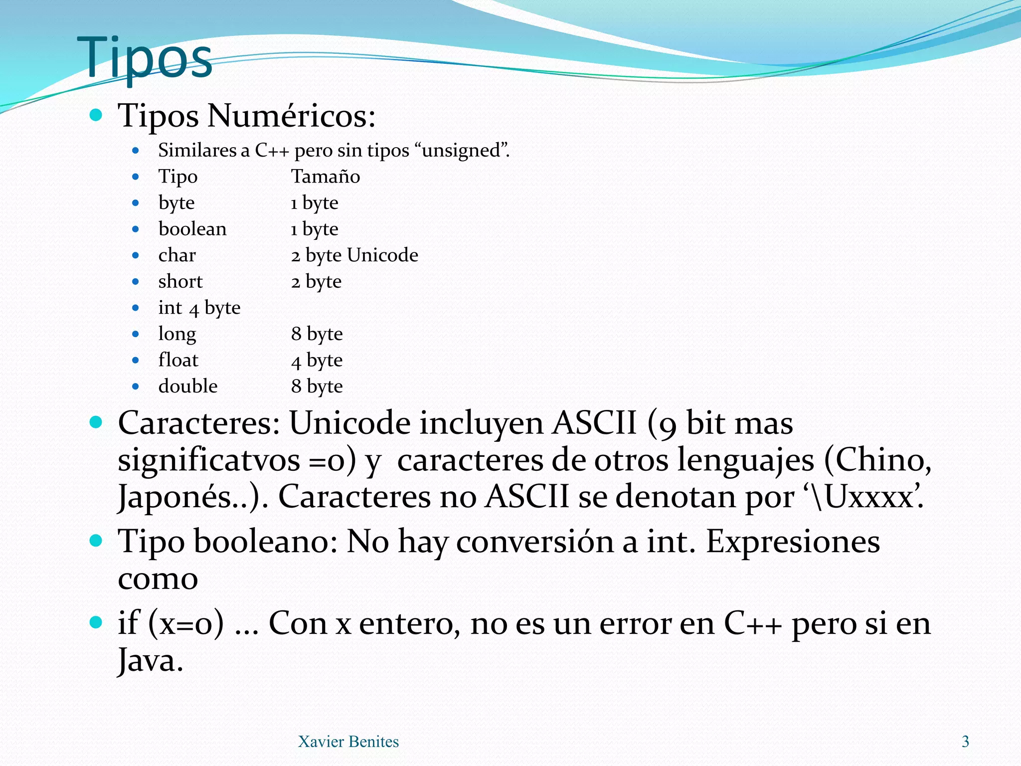 Tipos Tipos Numéricos: 