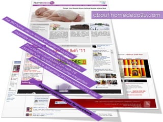 about homedeco2u.com the first home décor resources portal in Malaysia  maximize exposure for home décor merchants  first platform built based on web 2.0 architecture. facebook and twitter integrated.  enhance advertising and promotional activities expand customer base for merchants  