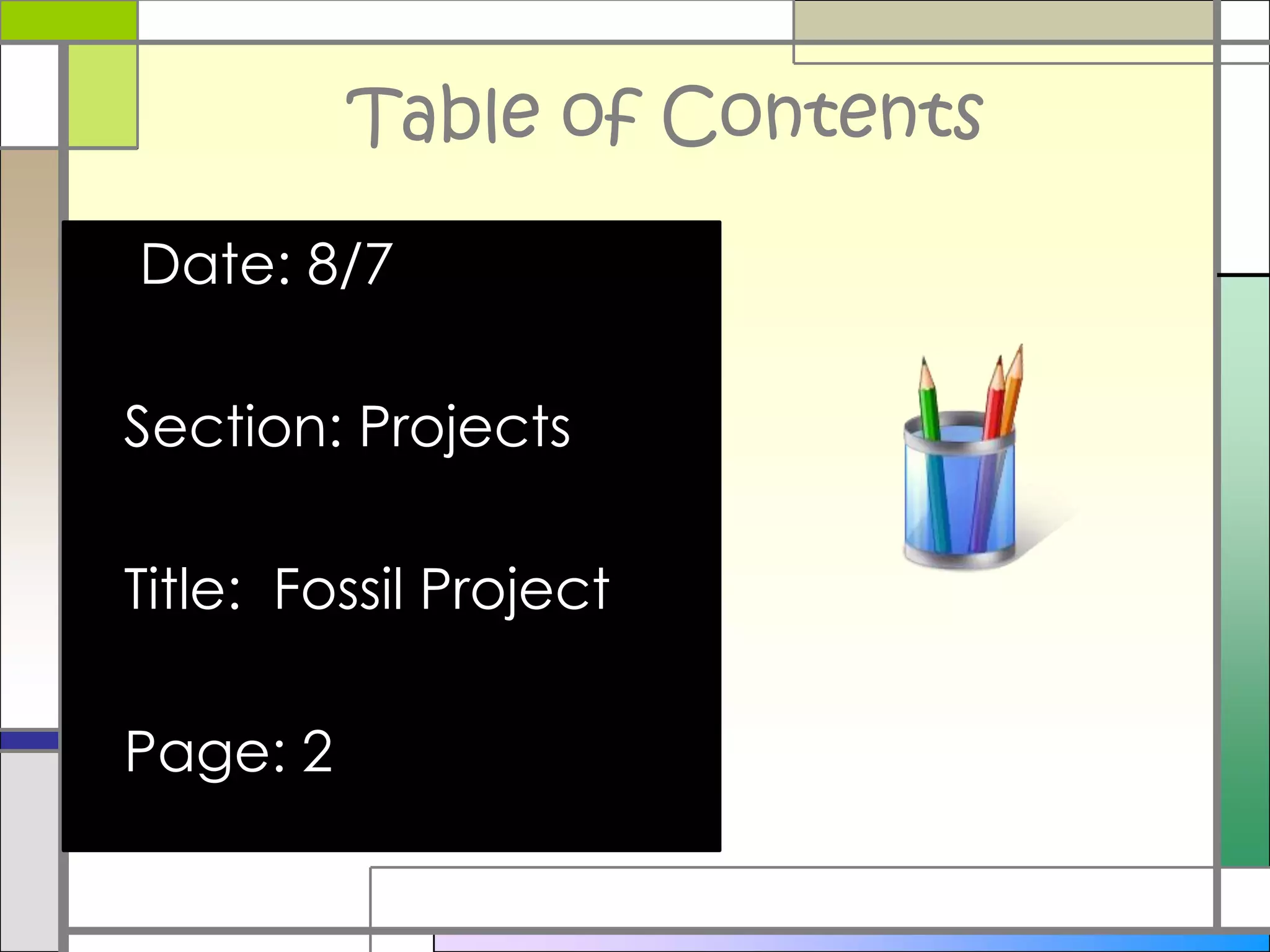 Table of ContentsUnit #3:		Unit title:  PaleontologyDate:  9/7Section:  IntroTitle: Unit Outline Page: 1 