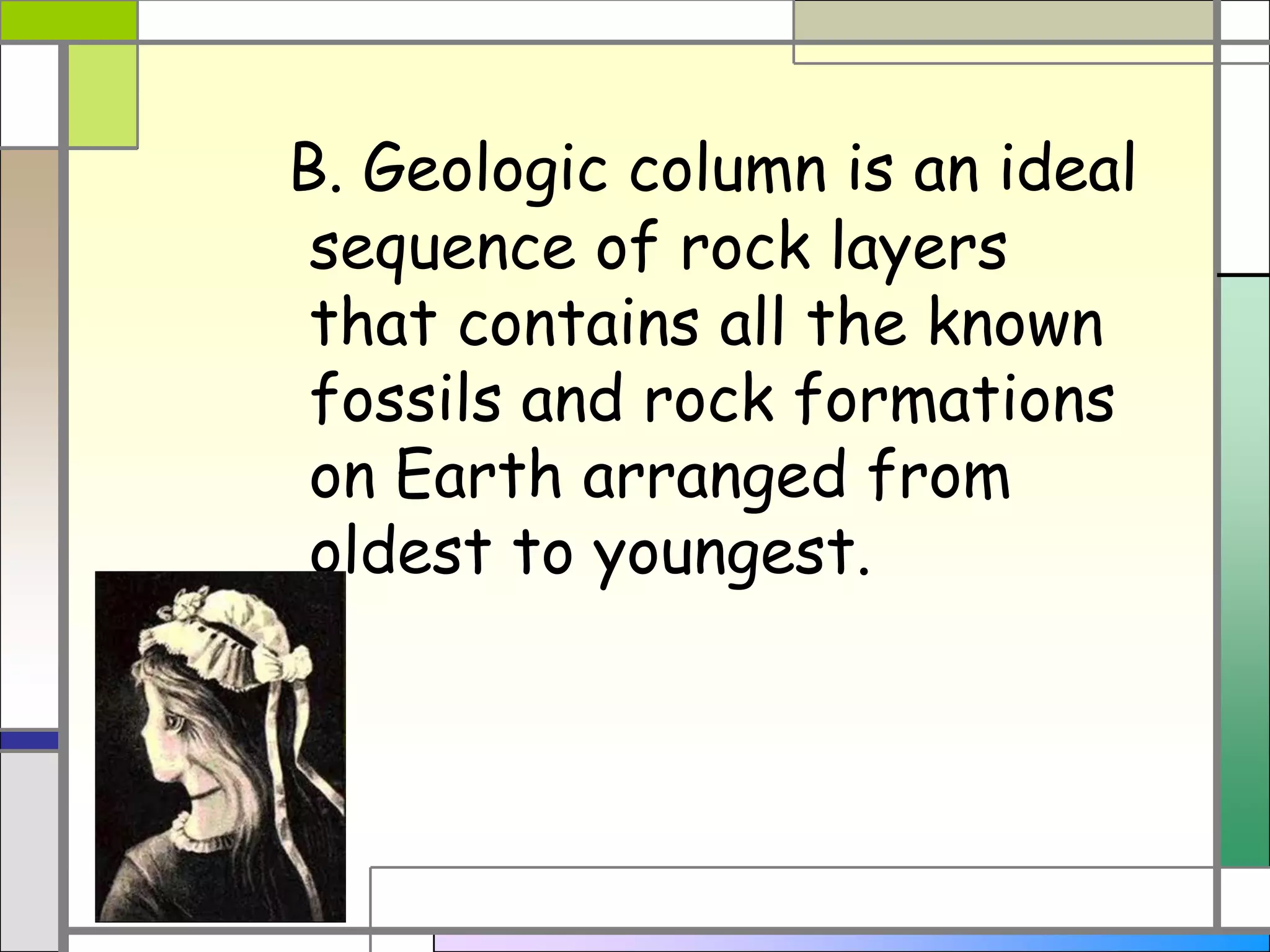 There are two main ways to determine how old a rock or fossil is:3. How old is it??Relative dating