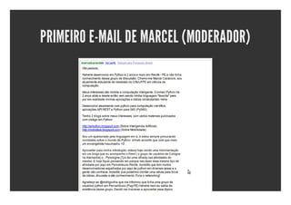PRIMEIRO E-MAIL DE MARCEL (MODERADOR)
 