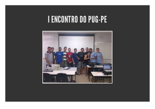 I ENCONTRO DO PUG-PE
 