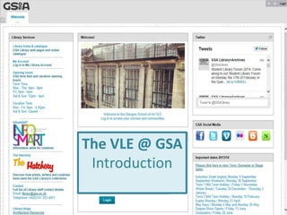 The VLE @ GSA
Introduction

 