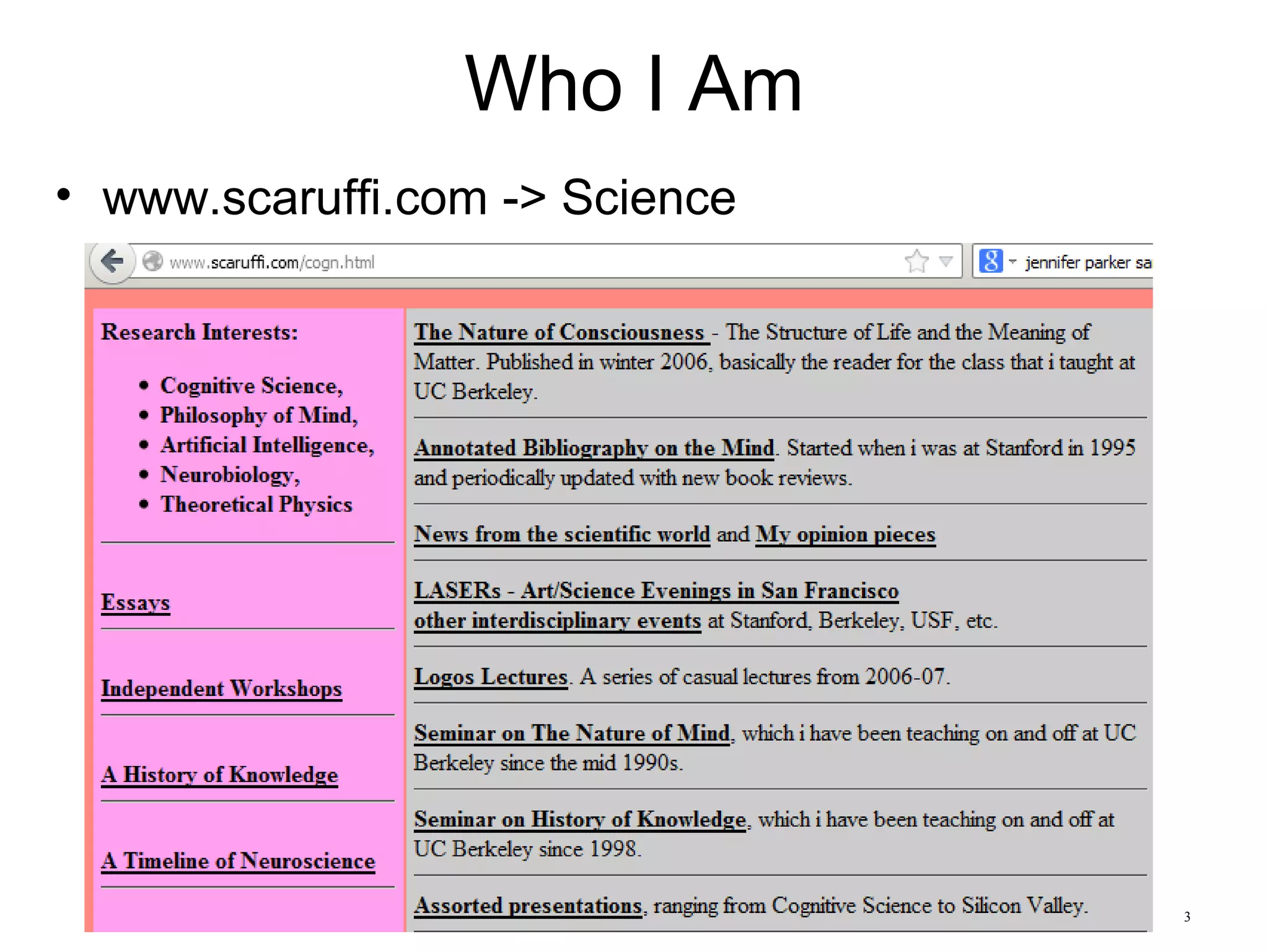 3
Who I Am
• www.scaruffi.com -> Science
 