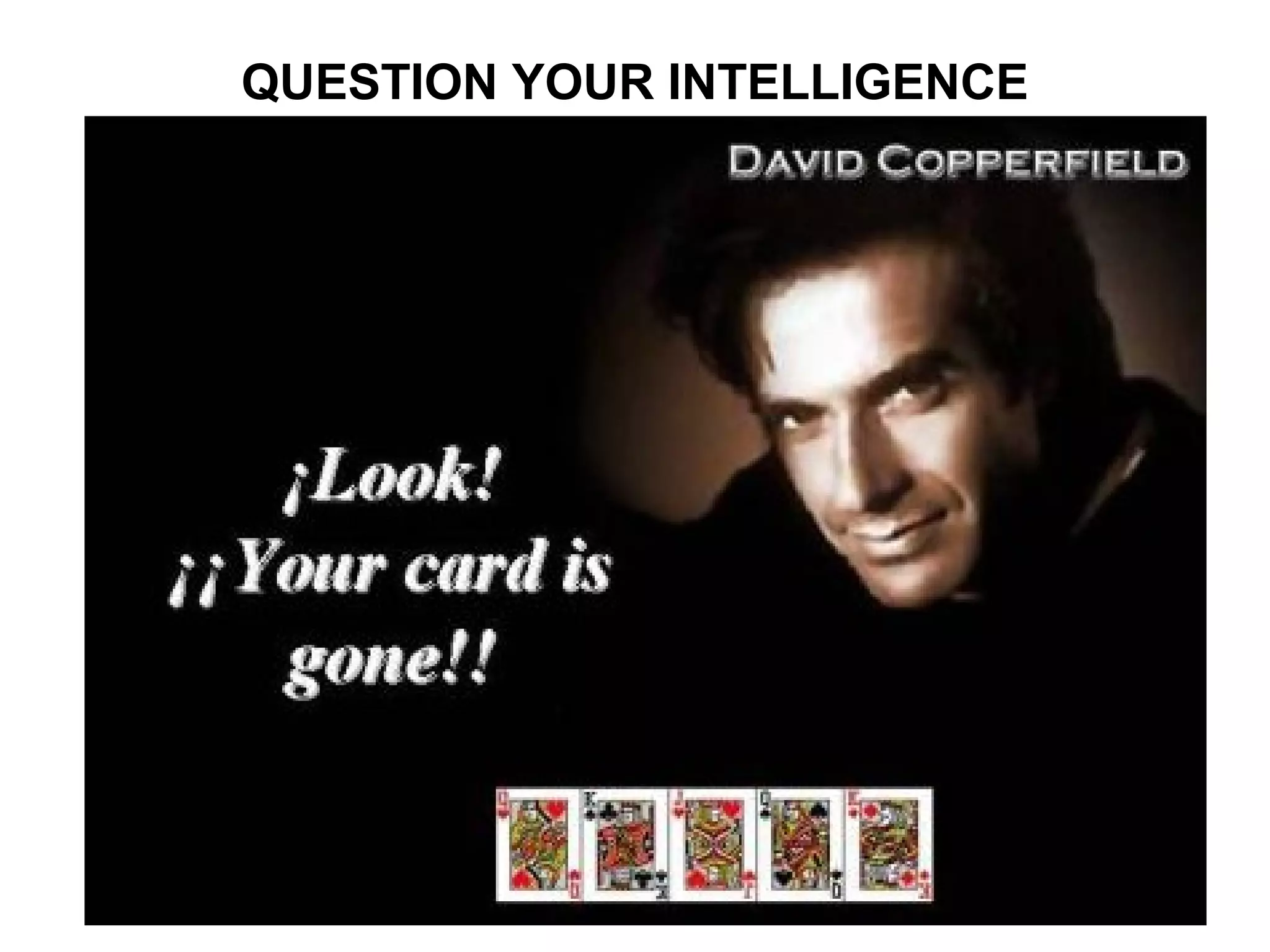 42
The Factory of Illusions
 