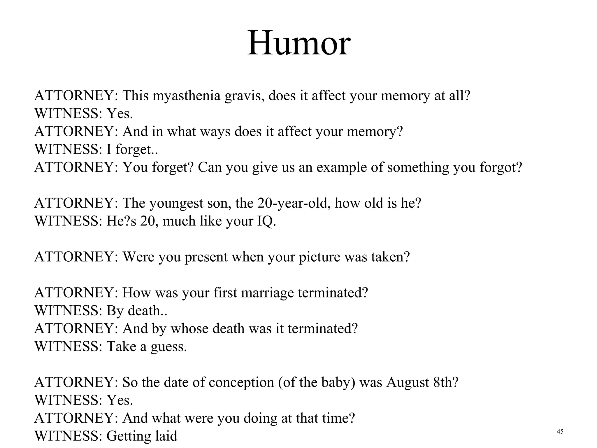 45
QUESTION YOUR INTELLIGENCE
 