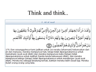 Think and think..
 