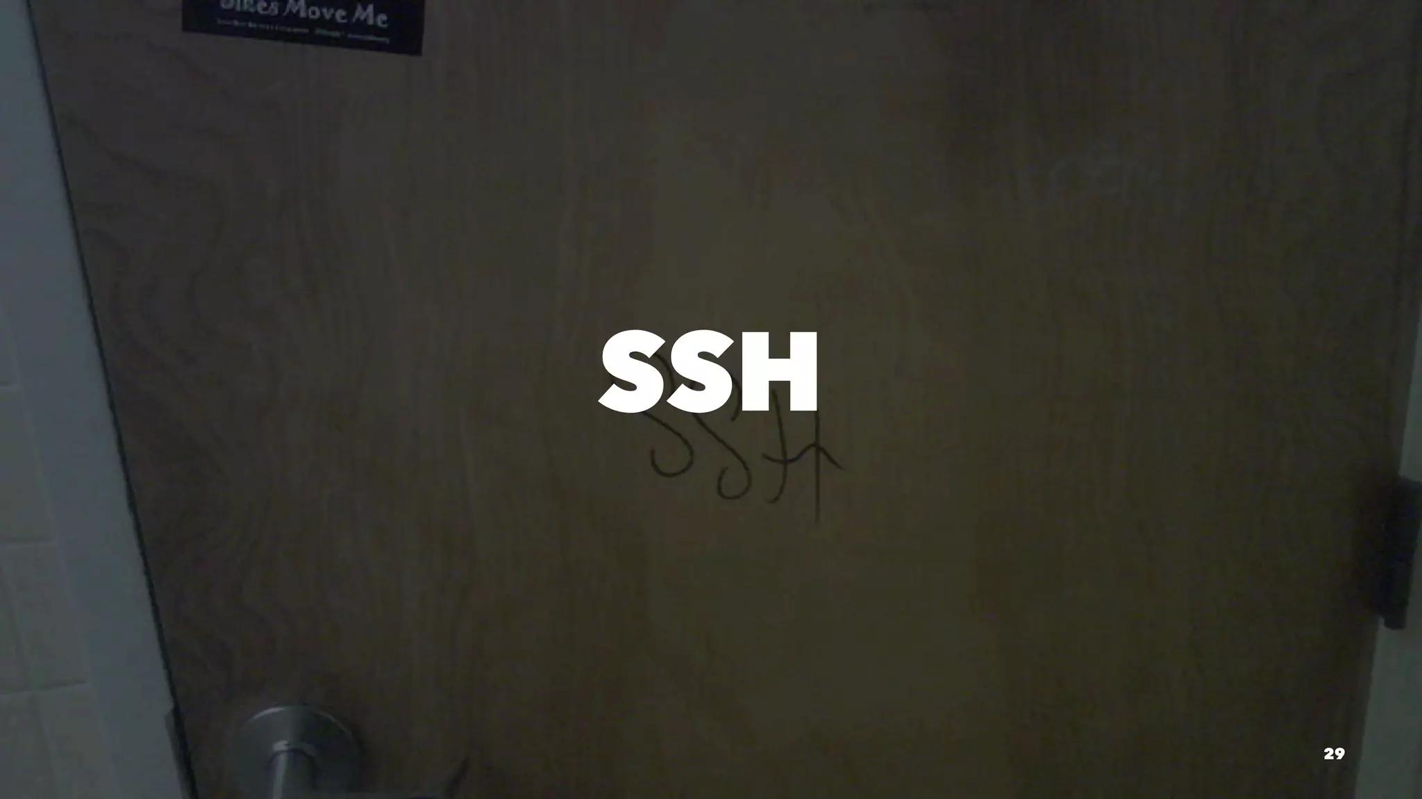 SSH 
29 
 