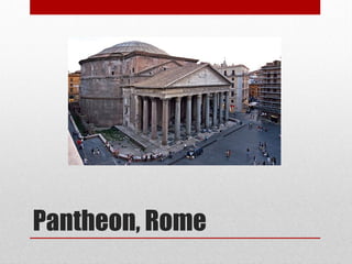 Pantheon, Rome
 