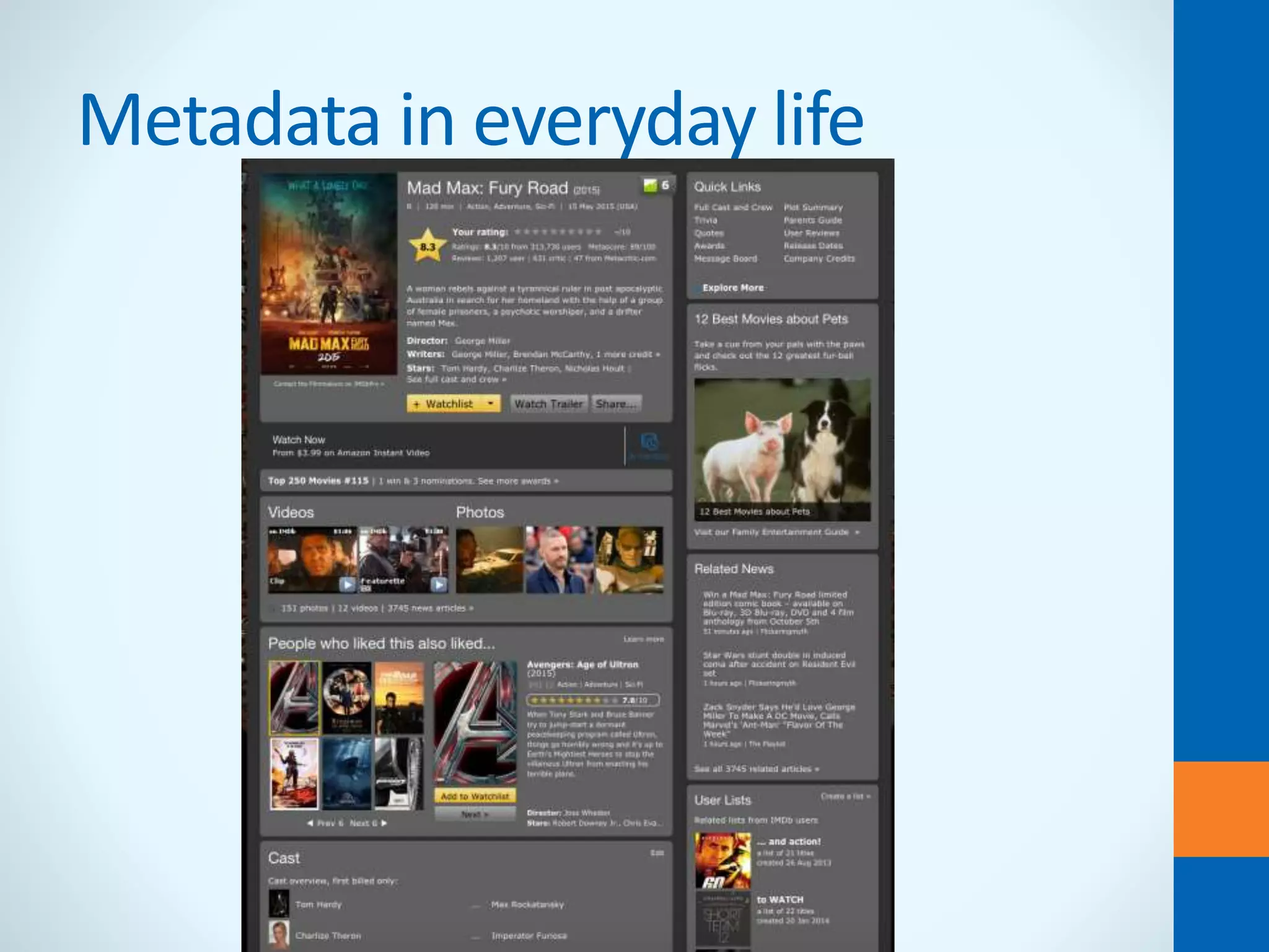 Metadata in everyday life
 