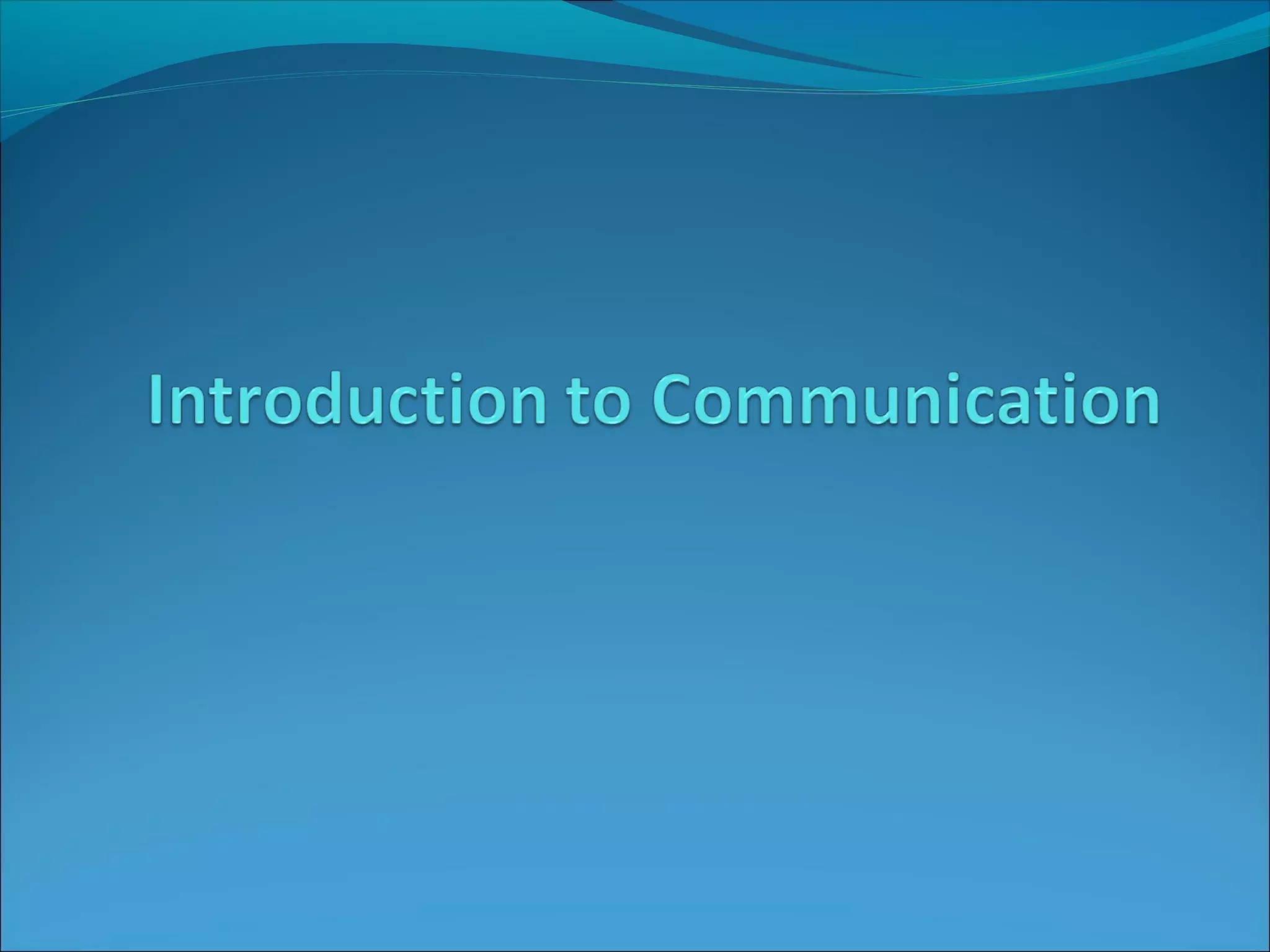 Introduction to communication | PPT